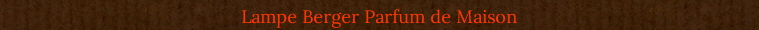 Lampe Berger Parfum de Maison