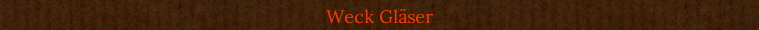 Weck Glser